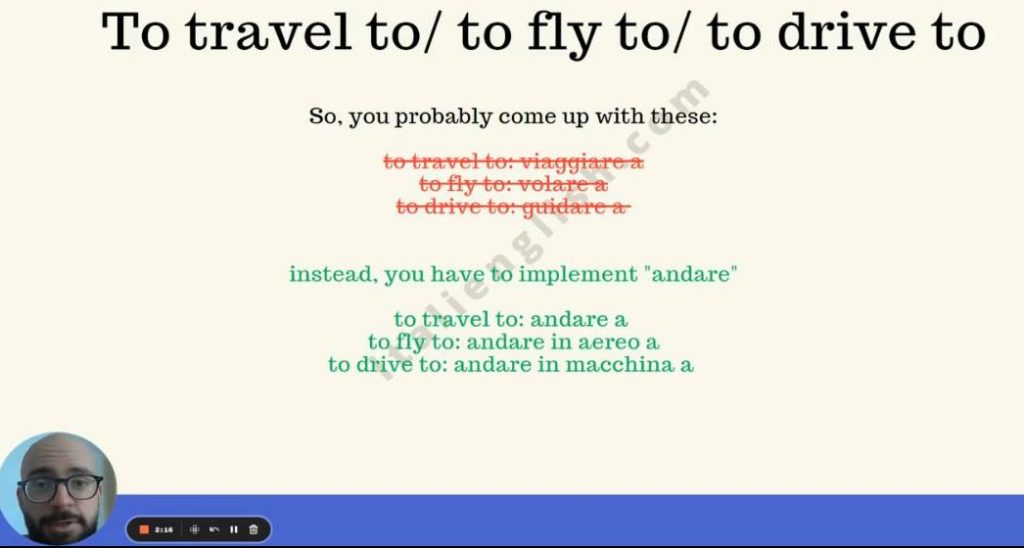 screenshot of one my video. It's about italian travel verbs, meaning to travel to, to fly to and to drive to which in italian are translated with andare/andare in aereo a/andare in macchina a 