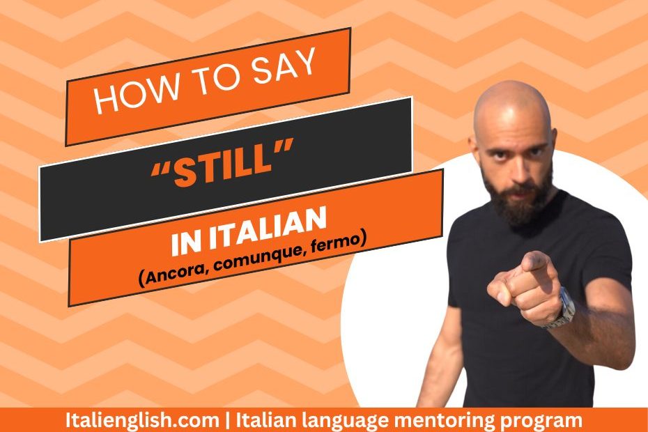 cover picture of a blog post on the ways to translate "still" into Italian